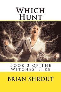 bokomslag Which Hunt: Book 3 of The Witches' Fire