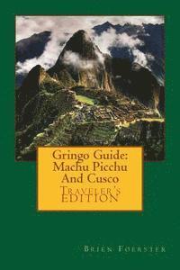 bokomslag Gringo Guide: Machu Picchu And Cusco