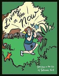 Tatiana Gill - Living In The Now, Häftad