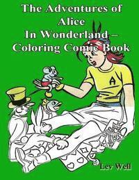 Lev Well - The Adventures of Alice In Wonderland - Coloring Comic Book, Häftad