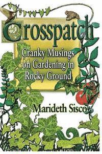 bokomslag Crosspatch: Cranky Musings on Gardening in Rocky Ground