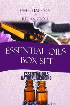 bokomslag Essential Oils: Box Set: Essential Oils for Relaxation + Essential Oils as Natural Medicine