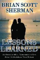 Lessons Learned: An Ordinary Man, Extraordinary Life 1