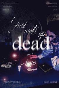 bokomslag i just woke up dead: part 3: hope
