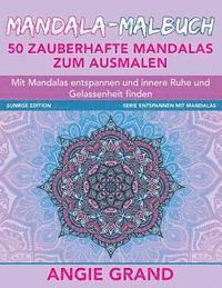 bokomslag Mandala Malbuch - 50 zauberhafte Mandalas zum Ausmalen: Mit Mandalas entspannen und innere Ruhe und Gelassenheit finden