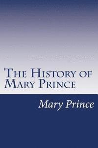 bokomslag The History of Mary Prince: A West Indian Slave