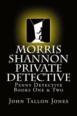 Morris Shannon Private Detective 1