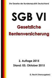bokomslag SGB VI - Gesetzliche Rentenversicherung, 2. Auflage 2015