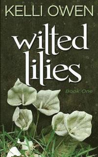 bokomslag Wilted Lilies
