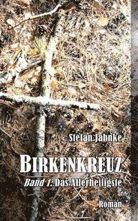 bokomslag Birkenkreuz 1: Das Allerheiligste