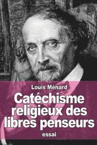 Catéchisme religieux des libres penseurs 1