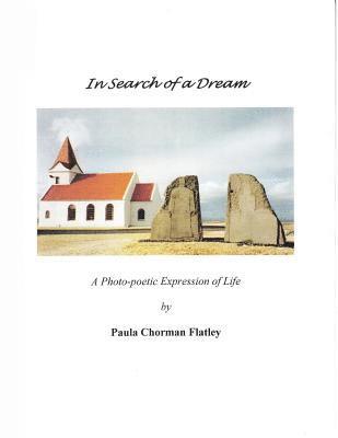 In Search of a Dream: A Photo-poetic Expression of Life 1