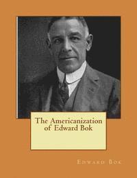 bokomslag The Americanization of Edward Bok