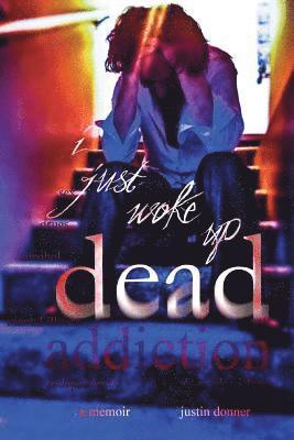 bokomslag i just woke up dead: hell / highs / hope