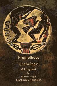Prometheus Unchained: A Fragment