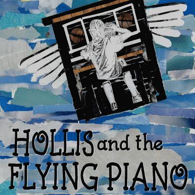 Hollis and the Flying Piano 1