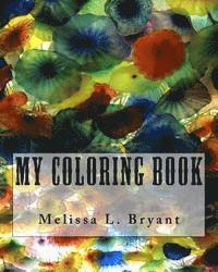 Melissa L. Bryant - My Coloring Book, Häftad