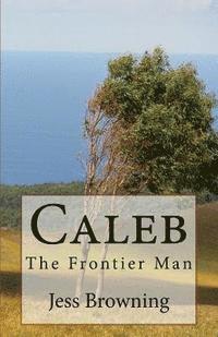 bokomslag Caleb: The Frontier Man
