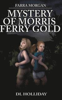 bokomslag Farra Morgan: Mystery of Morris Ferry Gold