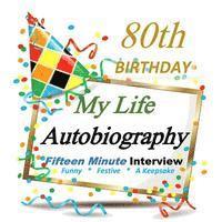 bokomslag 80th Birthday: Fifteen Minute Autobiography for Guest of Honor, Keepsake! 80th Birthday Gifts in All Departments, 80th Birthday Cards