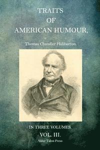 Traits of American Humour Volume 1 1