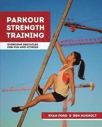 bokomslag Parkour Strength Training: Overcome Obstacles for Fun and Fitness