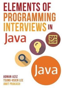 bokomslag Elements of Programming Interviews in Java: The Insiders' Guide