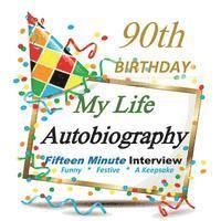 bokomslag 90th Birthday Gifts in All Departments: Fifteen Minute Party Autobiography for Guest of Honor