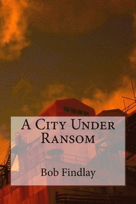 bokomslag A City Under Ransom