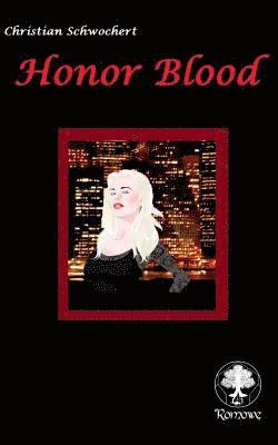 Romowe, Christian Schwochert - Honor Blood, Häftad