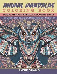 bokomslag Animal Mandala Coloring Book: Relaxing Animal Mandala Coloring Pages: Coloring for Relaxation, Stress Relief and Meditation