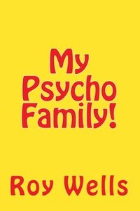 bokomslag My Psycho Family!