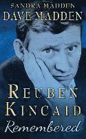 Sandra Madden, Dave Madden - Reuben Kincaid Remembered: The Memoir of Dave Madden, Häftad