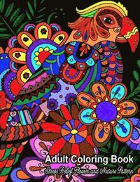 Adult Coloring Book: Stress Relief Flower and Nature Pattern 1