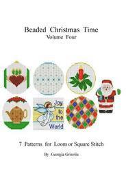Beaded Christmas Time Volume Four: patterns for ornaments 1
