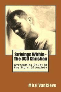 bokomslag Strivings Within - The OCD Christian: Overcoming Doubt in the Storm of Anxiety