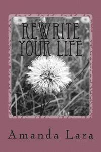 bokomslag Rewrite Your Life