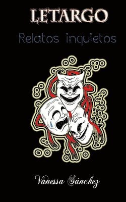 Letargo: Relatos inquietos 1