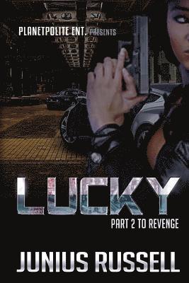 bokomslag Lucky: revenge 2 (Sometimes the right man for the Job is a Woman)
