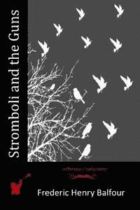 Francis Henry Gribble - Stromboli and the Guns, Häftad