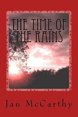 Jan McCarthy Ma - The Time of the Rains: The Gnome Trilogy: Book Three, Häftad