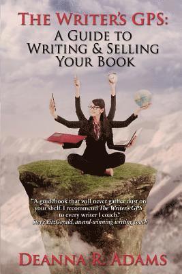 bokomslag The Writer's GPS: A Guide to Writing & Selling Your Book