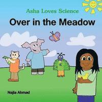 bokomslag Over In The Meadow: An Asha Loves Science Sing Along Book