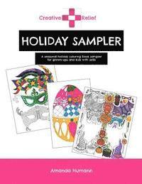 Creative Relief Holiday Sampler: A Seasonal Holiday Coloring Book for Grown-ups and Kids with Skills 1