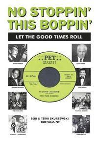 bokomslag No Stoppin' This Boppin': Let The Good Times Roll