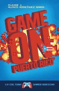 Game On Puerto Rico: La cultura gamer boricua 1