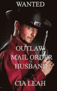 Wanted: Outlaw Mail Order Husband 1