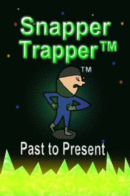 Snapper Trapper(TM) 1