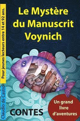 LE MYSTERE Du MANUSCRIT VOYNICH: Contes. Un grand livre d'aventures 1
