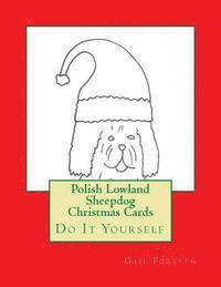 Polish Lowland Sheepdog Christmas Cards: Do It Yourself 1